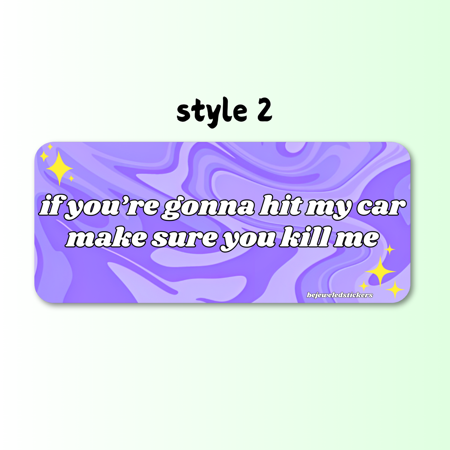 if you're gonna hit my car, make sure you kill me