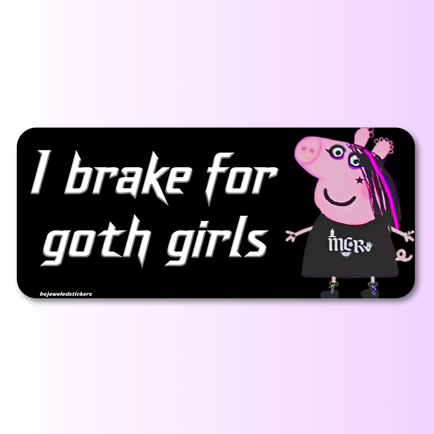 I Brake For Goth Girls