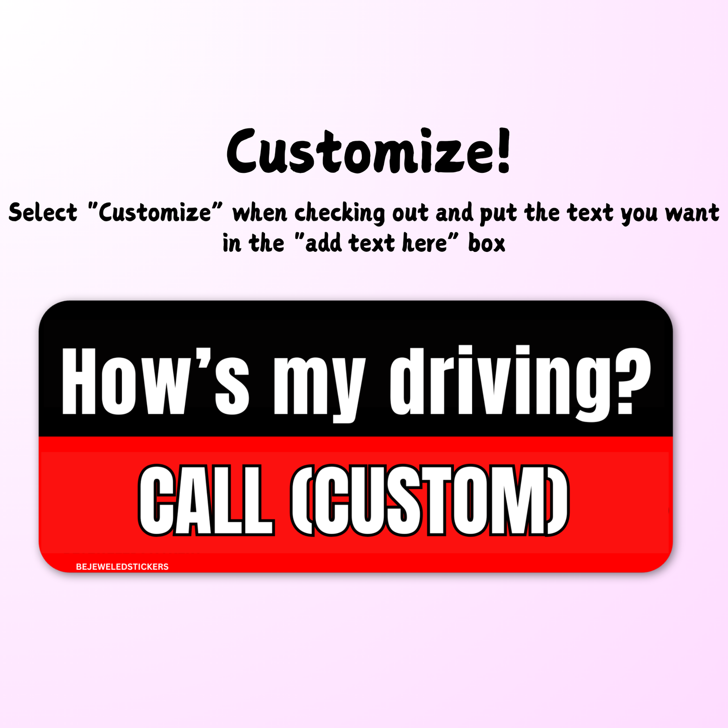 How's my Driving / customizable text