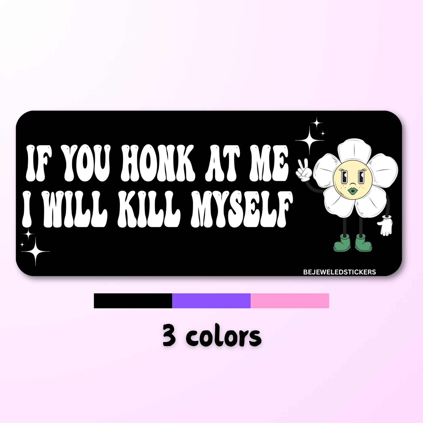 if you honk at me i will kill myself