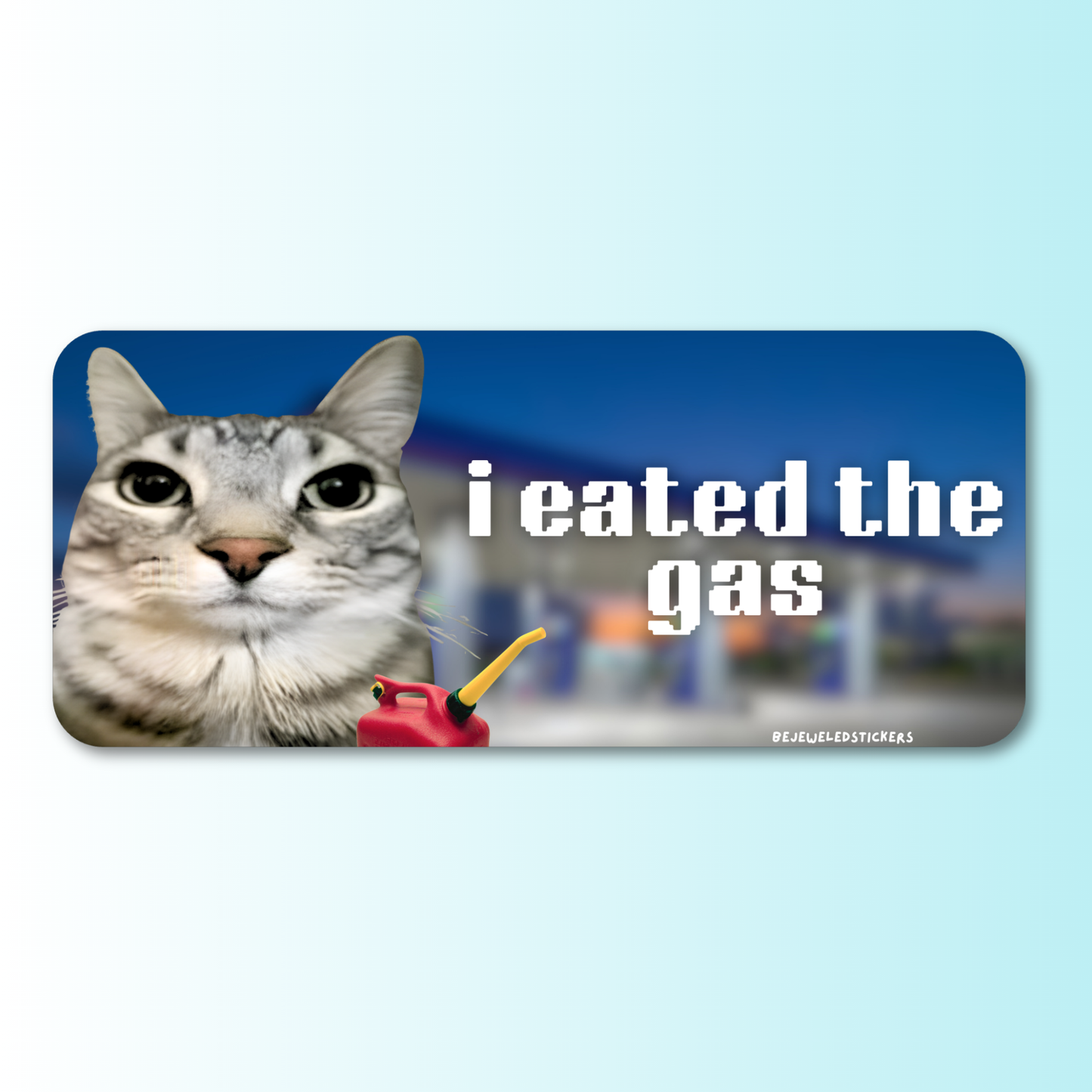 i eated the gas / customizable text