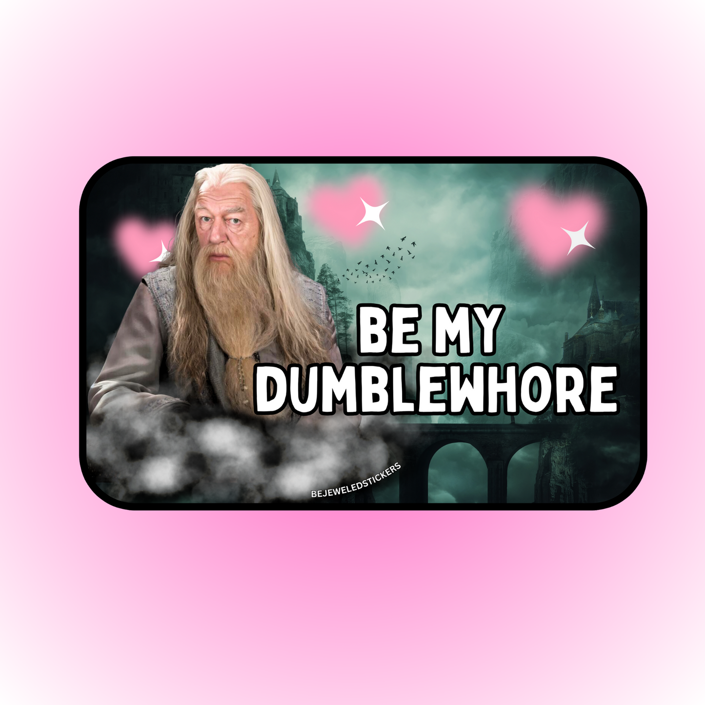 be my dumblewhore