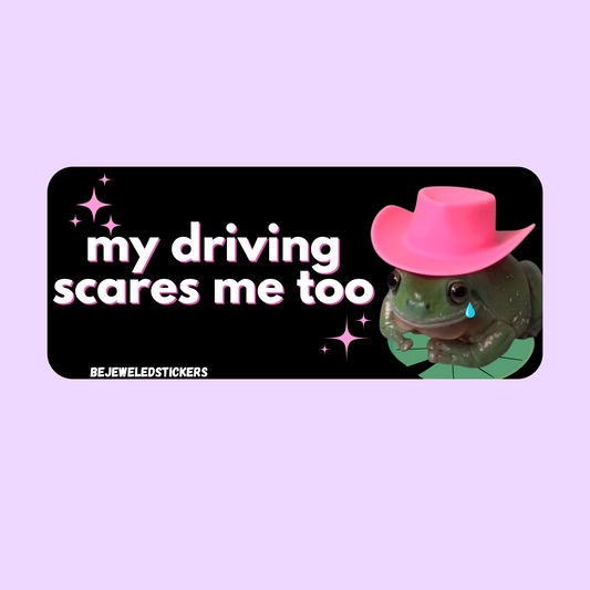 my driving scares me too