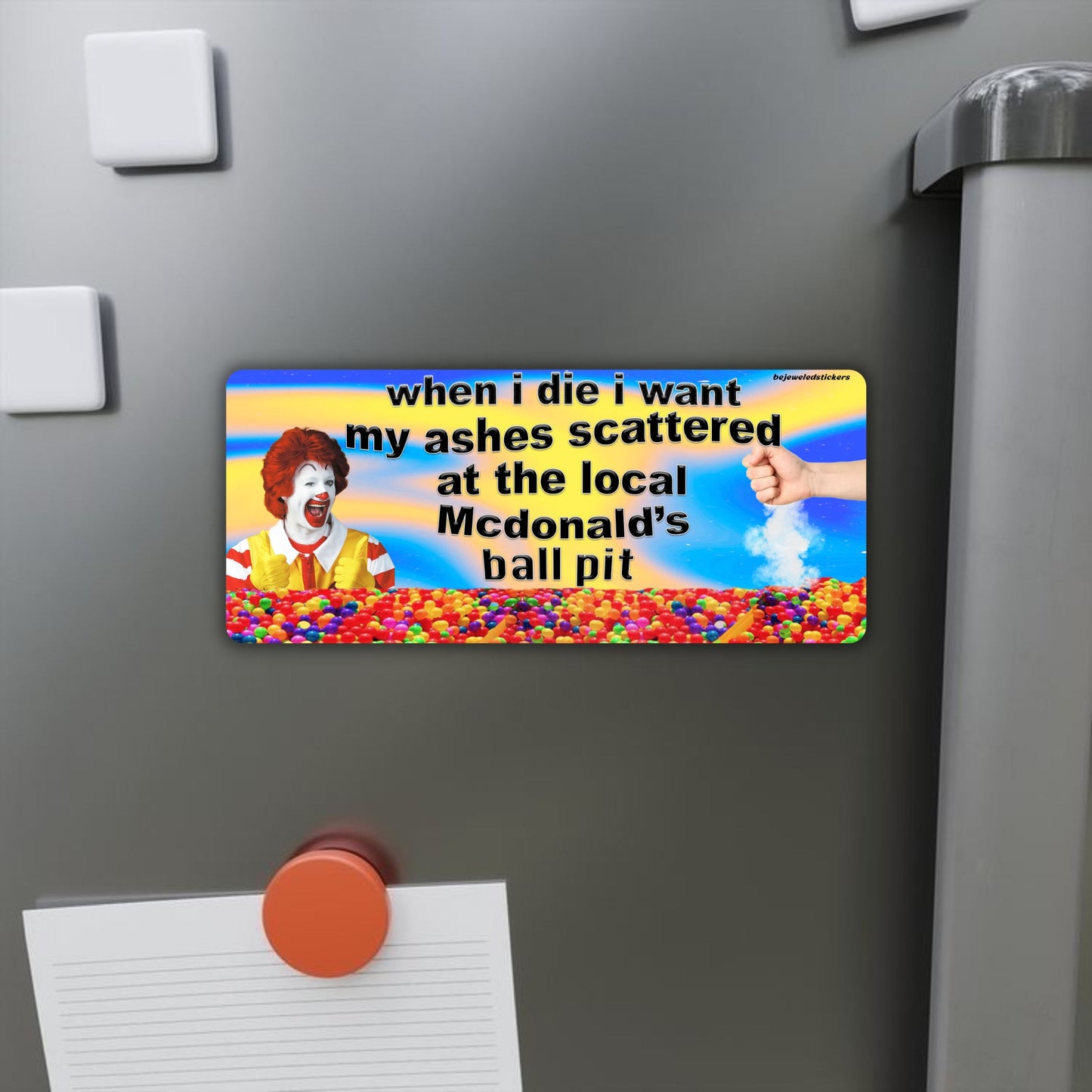 When I Die, I Want My Ashes Scattered At The Local Mcdonald's Ball Pit