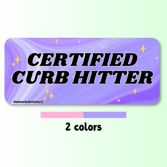 Certified Curb Hitter