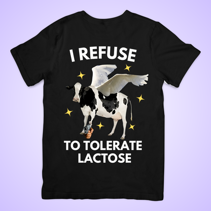 i refuse to tolerate lactose