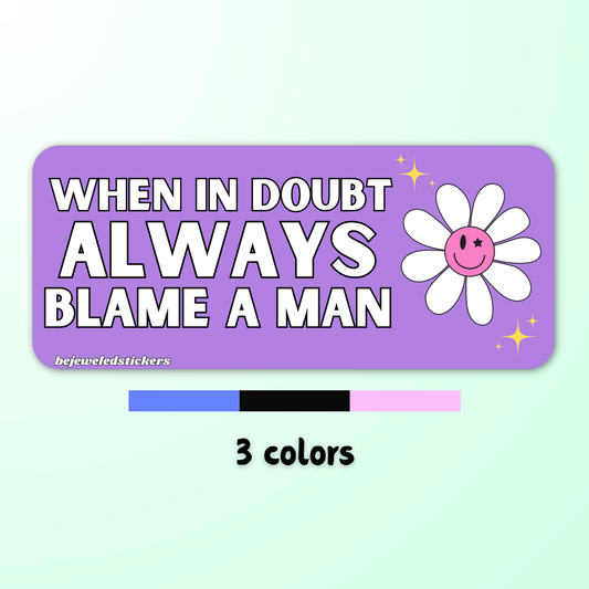 When in doubt, always blame a man