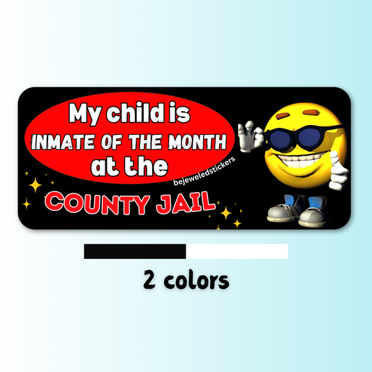 My Child Is Inmate Of The Month At The County Jail