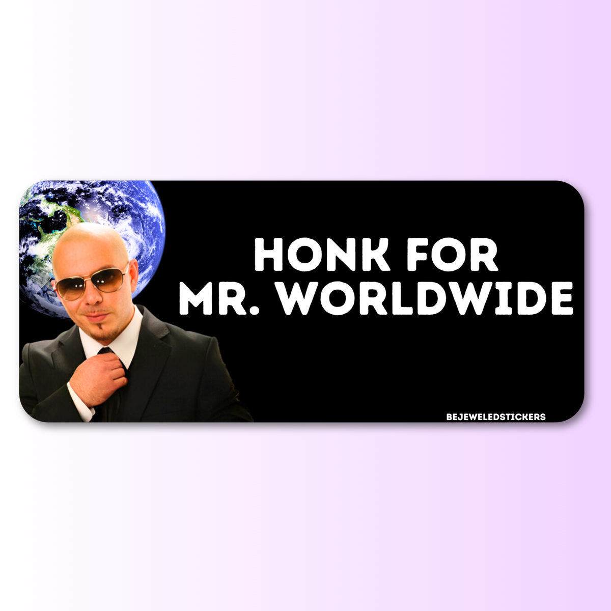 Honk for Mr. Worldwide