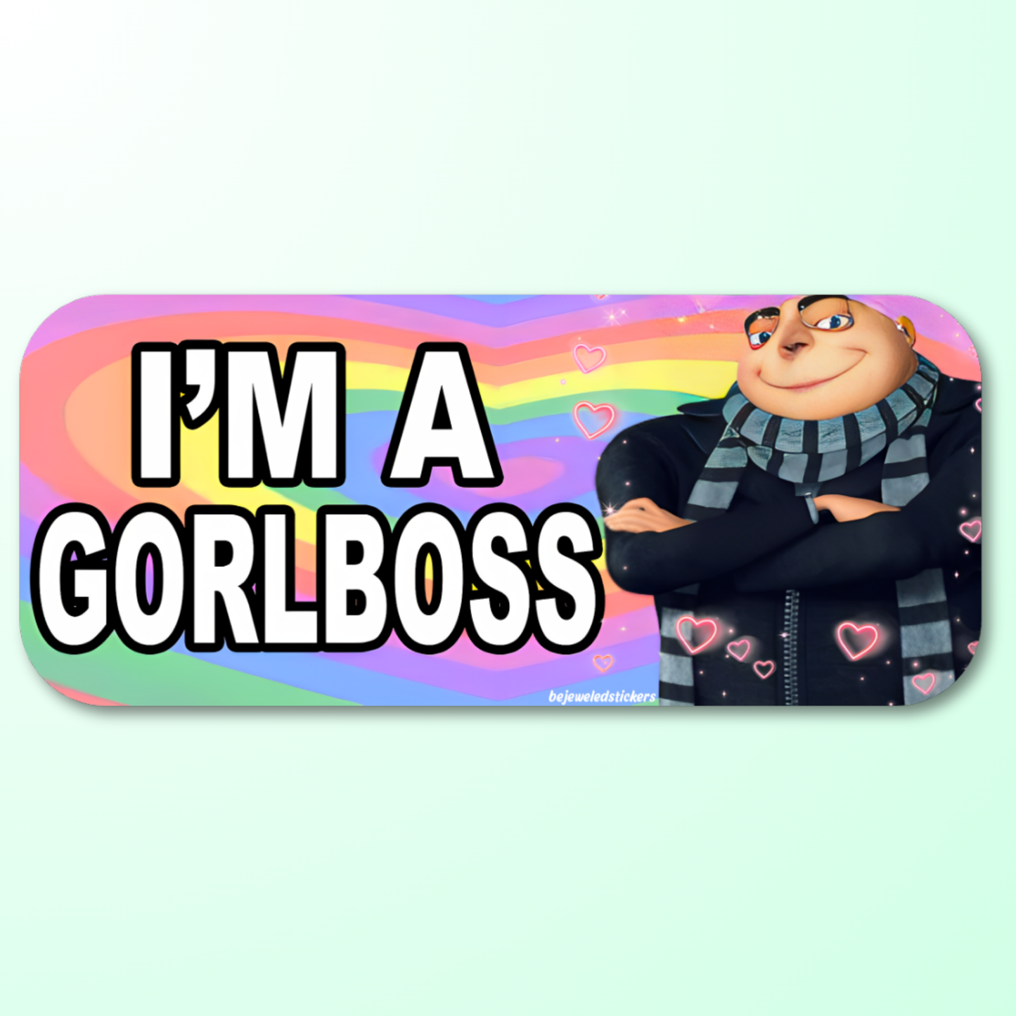 I'm/You're a Gorl Boss