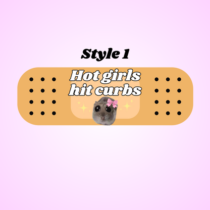 hot girls hit curbs hamster bandaid