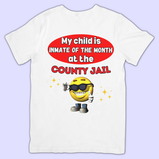 My Child is inmate of the month at the county jail