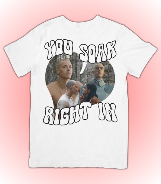 You Soak Right In