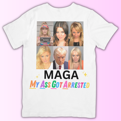 MAGA - My Ass Got Arrested