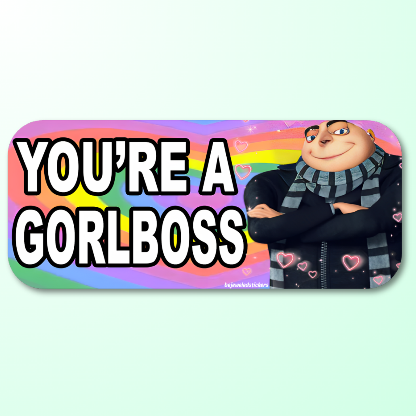 I'm/You're a Gorl Boss