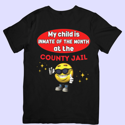 My Child is inmate of the month at the county jail