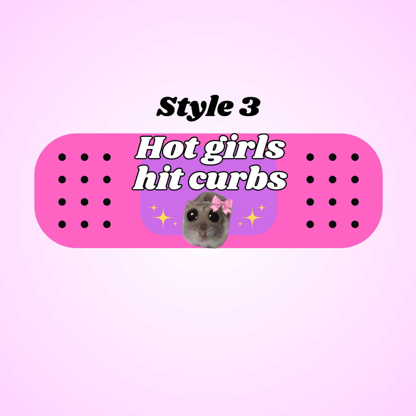 hot girls hit curbs hamster bandaid