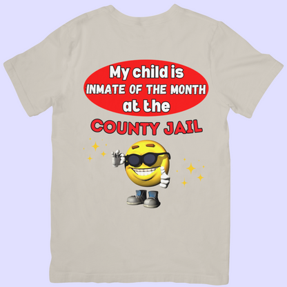 My Child is inmate of the month at the county jail