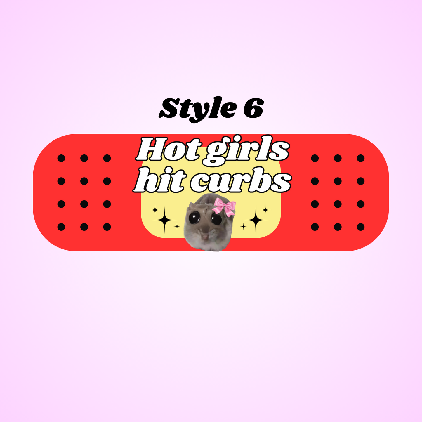 hot girls hit curbs hamster bandaid