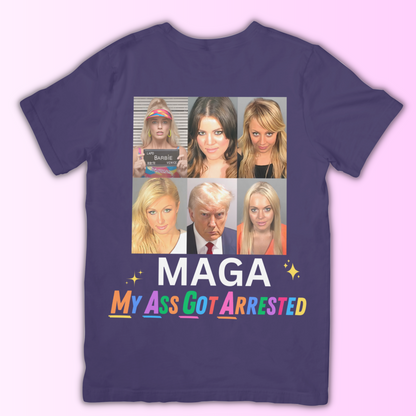 MAGA - My Ass Got Arrested