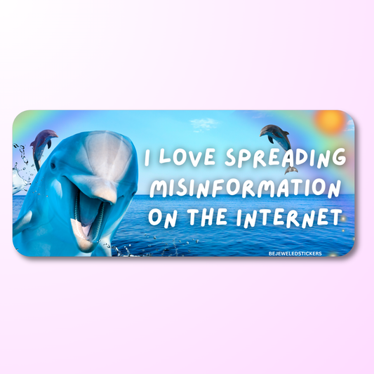 i love spreading misinformation on the internet