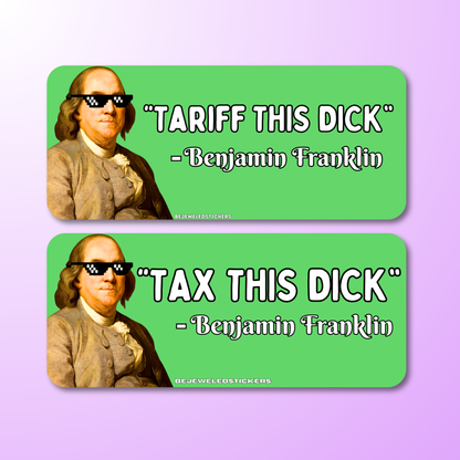 Tax/Tariff this dick