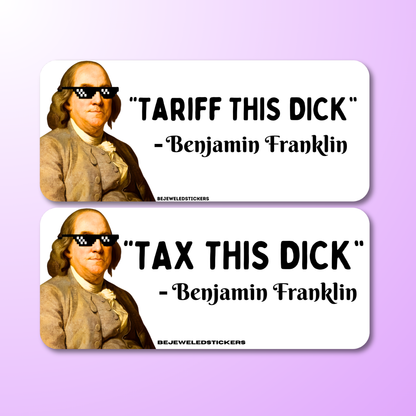Tax/Tariff this dick