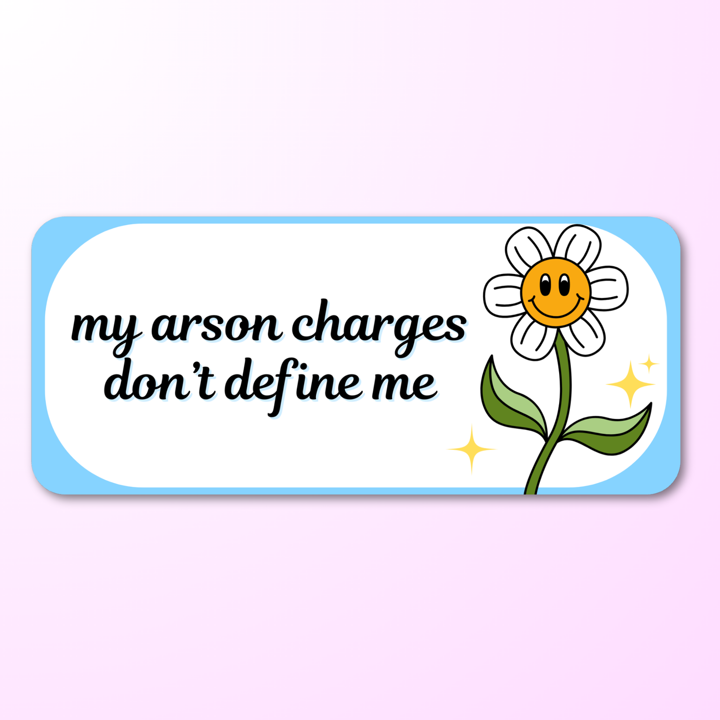 my arson charges dont define me