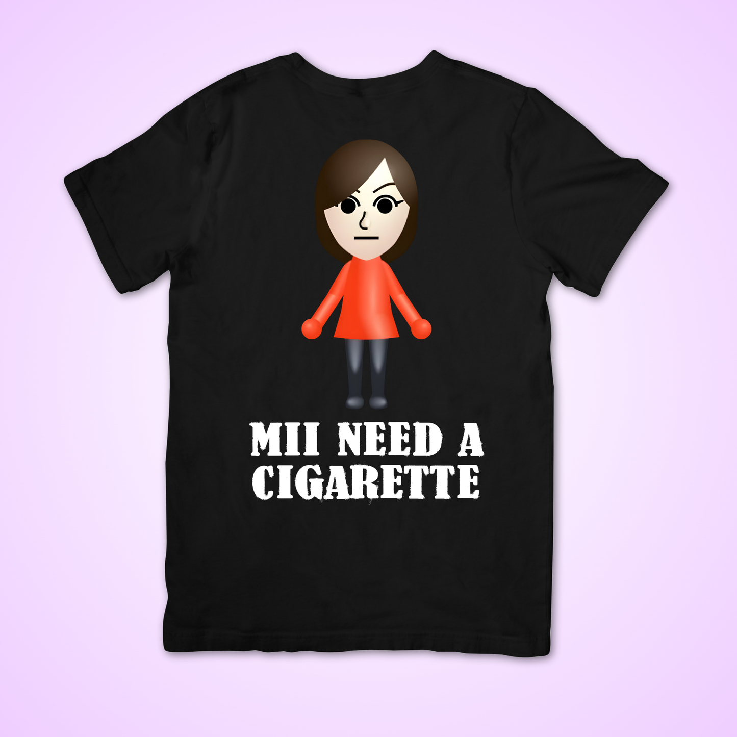 mii need a cigarette