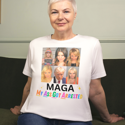 MAGA - My Ass Got Arrested