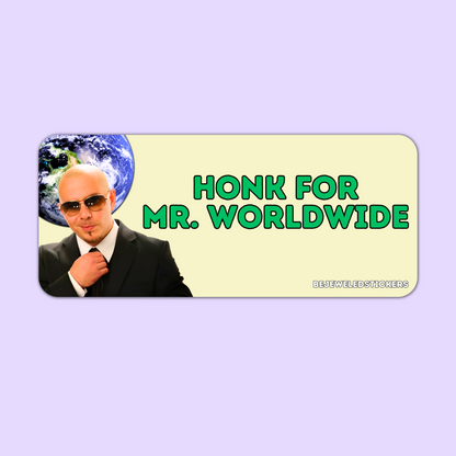 Honk for Mr. Worldwide