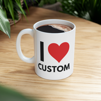 I heart custom text mug