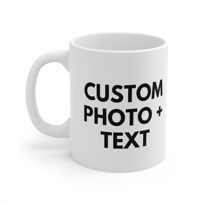 Custom photo & Custom text mug