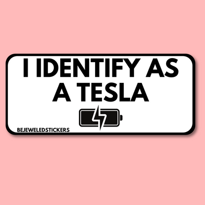 i identify as a tesla