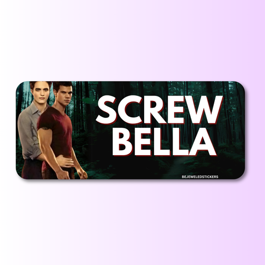 screw bella twilight