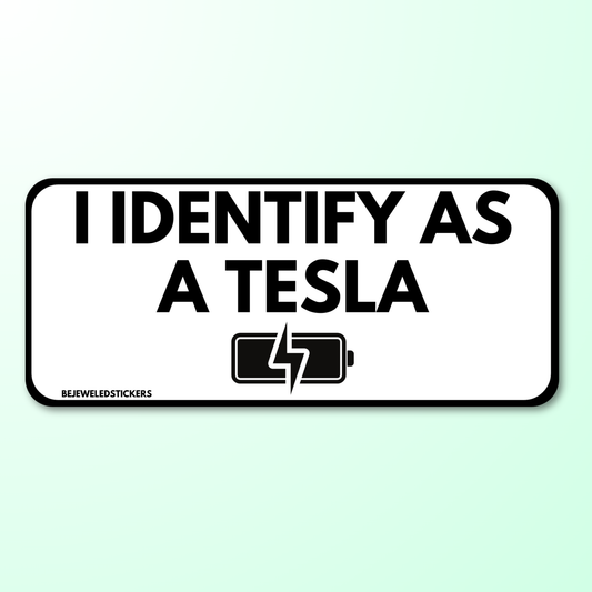 i identify as a tesla