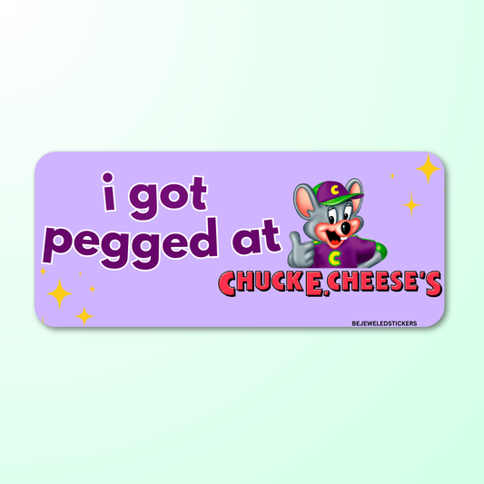 i got pegged at chuck e cheese