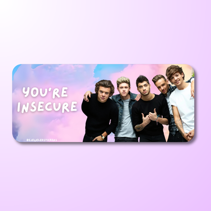 you're insecure / one direction