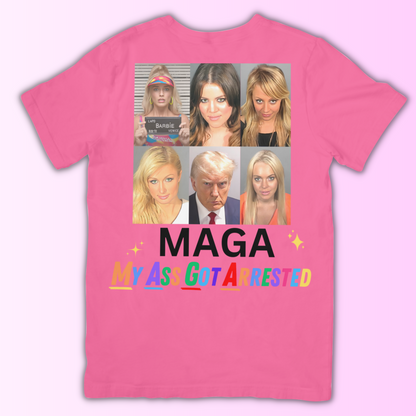 MAGA - My Ass Got Arrested