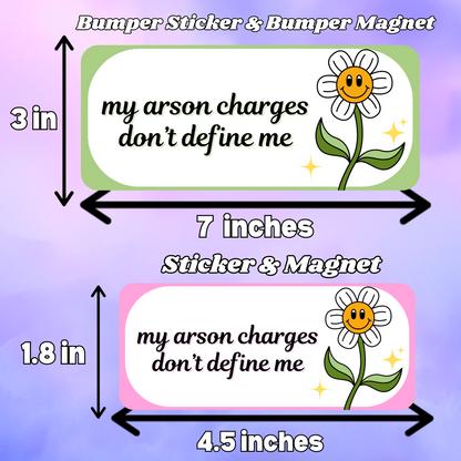 my arson charges dont define me