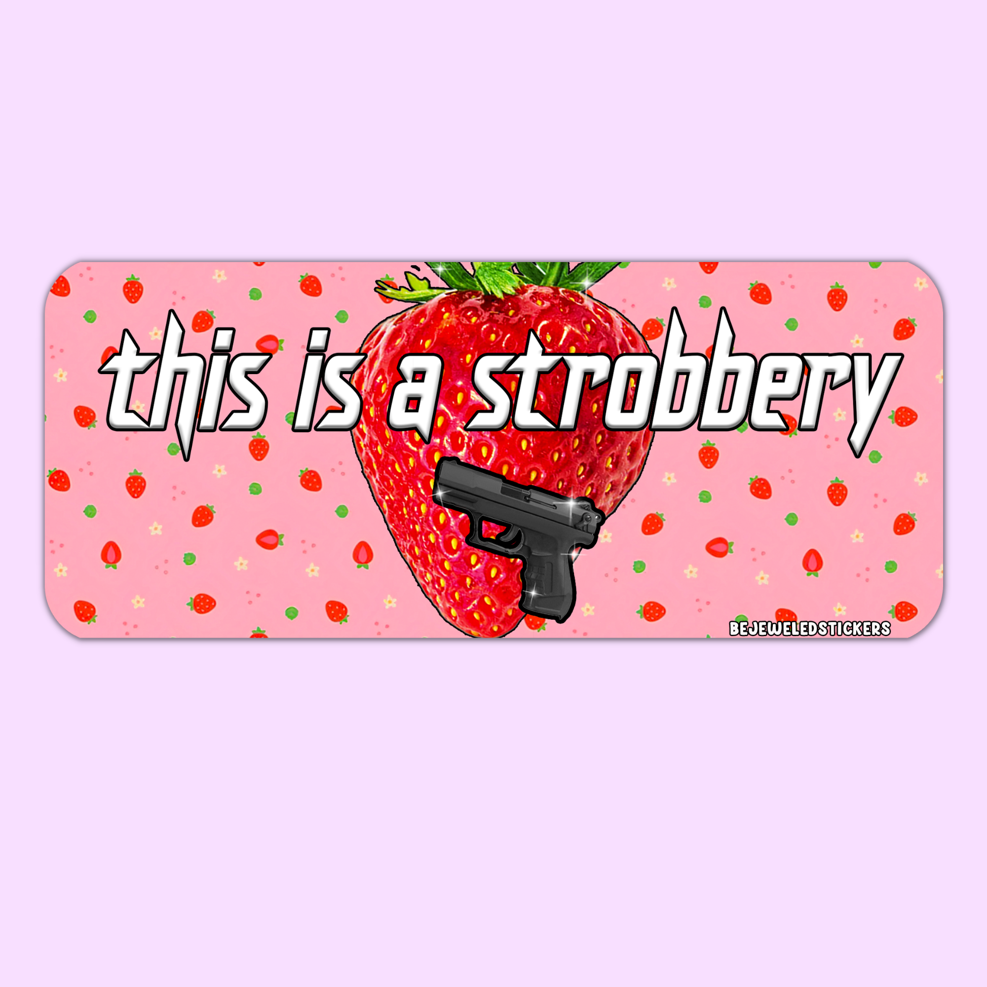 This Is A Strobbery – bejeweled stickers